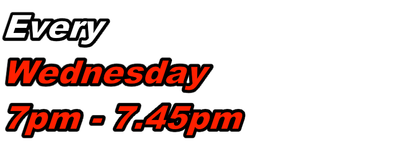 Every
Wednesday
7pm - 7.45pm
