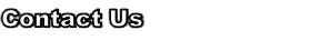 Contact Us 
