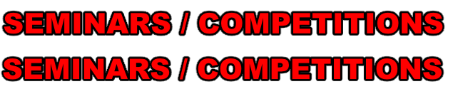 SEMINARS / COMPETITIONS
