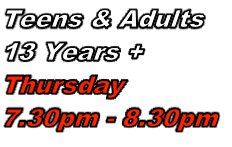 Teens & Adults 
13 Years +
Thursday
7.30pm - 8.30pm
